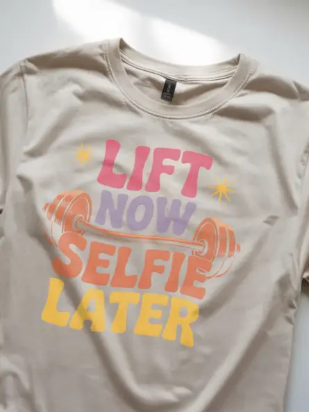 Lift Now Selfie Later T-Shirt - Image 8