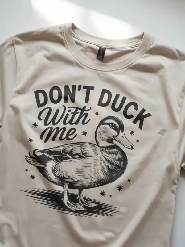 natural lifestyle image don’t duck with me funny duck t-shirt for adults