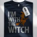 I'm with the witch t-shirt