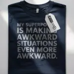 awkward is my superpower shirt