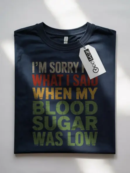 Diabetic Humor Shirt – Funny Low Blood Sugar Apology Tee - Image 10