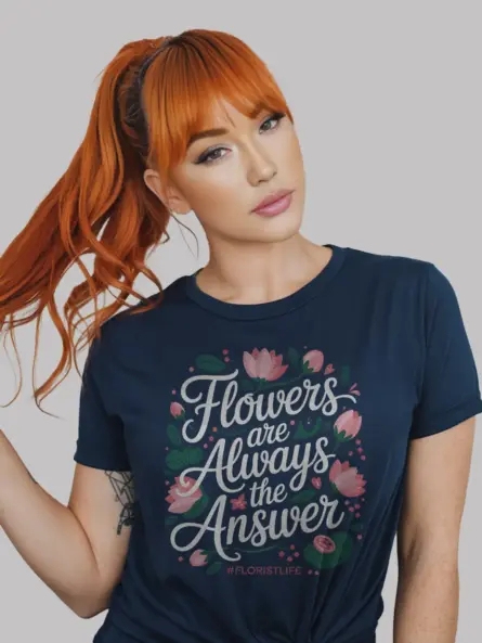 Flowers Are Always the Answer T-Shirt - Image 8