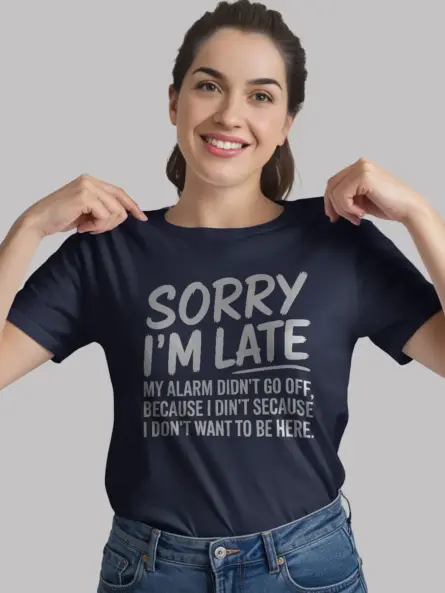 Navy – Sorry I’m Late quote – sarcastic sleeping t-shirt for guys
