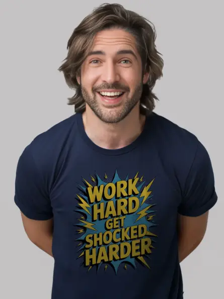 Electrician Motivational T-Shirt - WORK HARD GET SHOCKED HARDER - Image 12