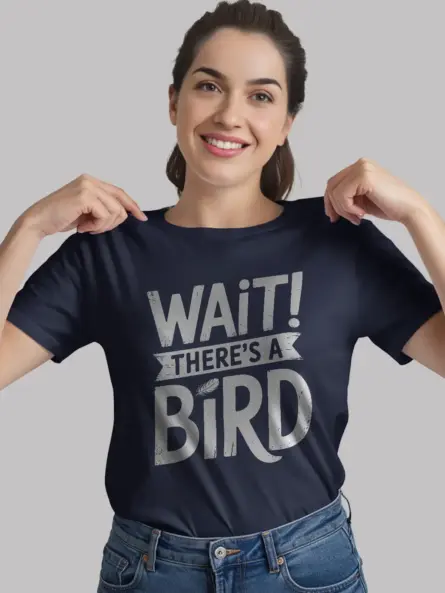 Wait There’s A Bird T-Shirt – Funny Bird Watcher Tee for Introverts & Nature Lovers - Image 3