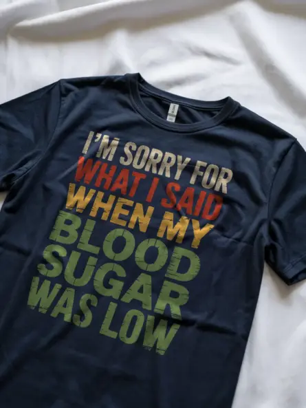 Diabetic Humor Shirt – Funny Low Blood Sugar Apology Tee - Image 11