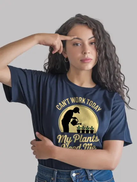 Funny Plant Lover T Shirt – Can’t Work Today My Plants Need Me Tee - Image 9