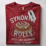 red flatlay synonym rolls pun shirt front view funny synonym rolls t-shirt