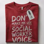 funny social worker t-shirt