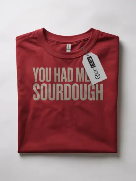 Bold Funny Sourdough T-Shirt for Bakers - Image 10