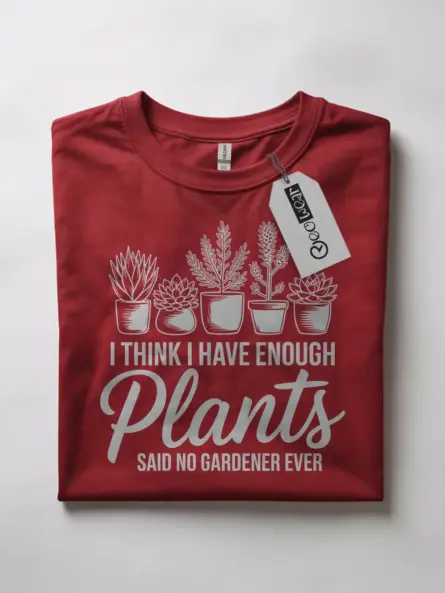 I Think I Have Enough Plants T-Shirt - Image 10