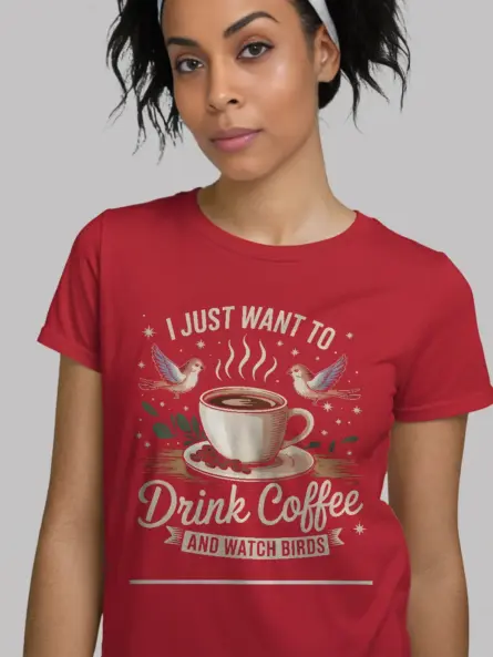 Coffee and Bird Watching T-Shirt – I Just Want to Watch Birds Tee - Image 12