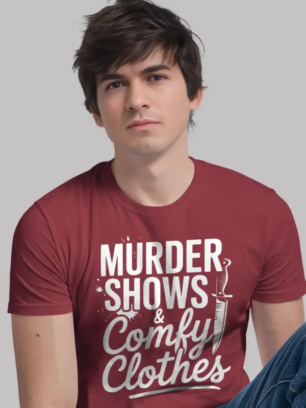 red shirt murder shows and comfy clothes t-shirt