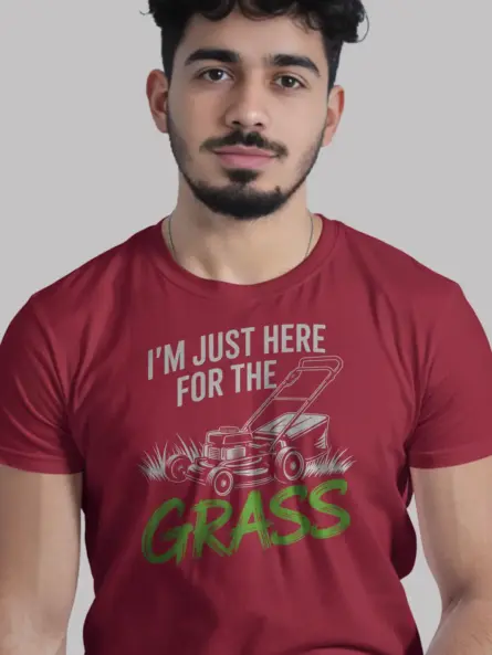I’m Just Here for the Grass T-Shirt – Bold Yard Humor - Image 11