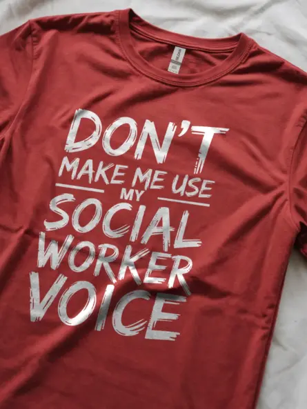Funny Social Worker T-Shirt – Don’t Make Me Use My Voice Quote Tee - Image 2