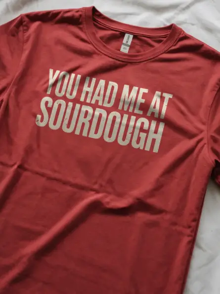 Bold Funny Sourdough T-Shirt for Bakers - Image 11
