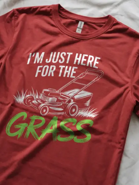 I’m Just Here for the Grass T-Shirt – Bold Yard Humor - Image 12