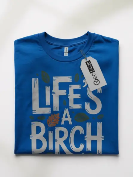 Bold Nature Pun T-Shirt – Life's A Birch Funny Outdoor Tee - Image 10