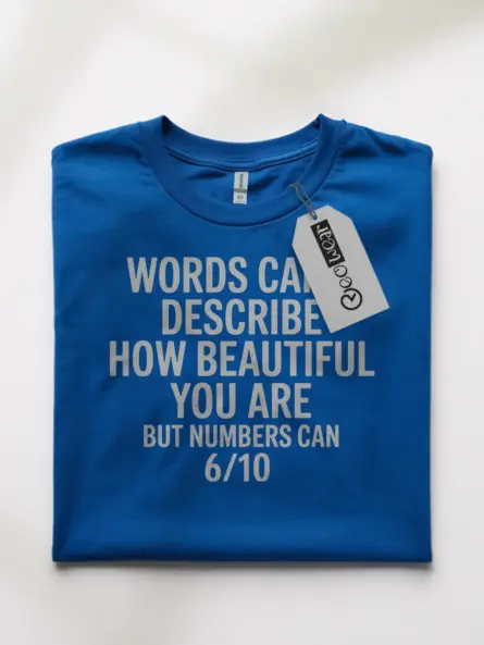 Buy Self-Deprecating Humor T-Shirt – “Words Can’t Describe” Rating Tee - Image 10