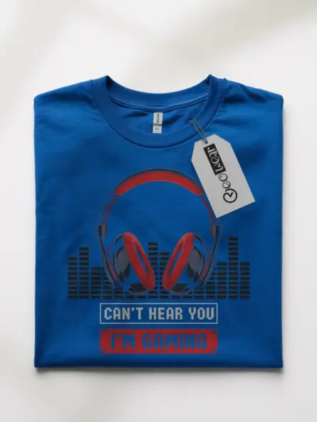 Can’t Hear You I’m Gaming T-Shirt - Image 7