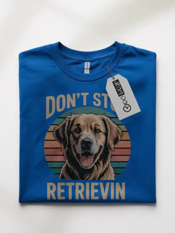 Royal Blue Shirt Folded Don’t Stop Retrievin Shirt Retro Pet Lover Top
