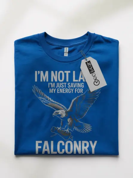 Funny Falconry Shirt for Falconers – Not Lazy Just Saving Energy Tee - Image 10