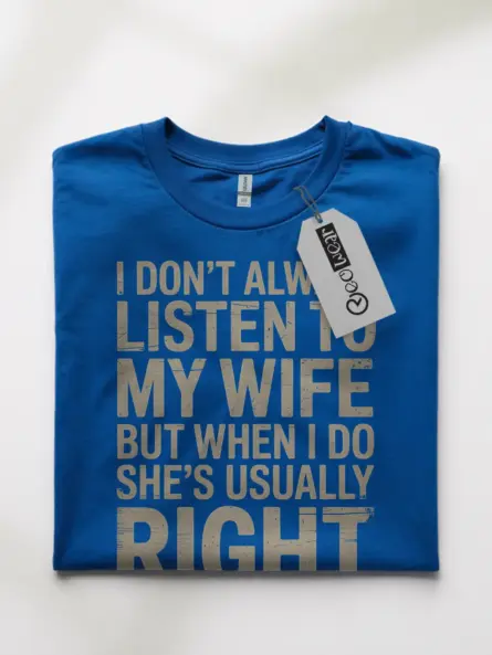 Funny Husband T Shirt for Married Men – I Don’t Always Listen To My Wife Quote - Image 10