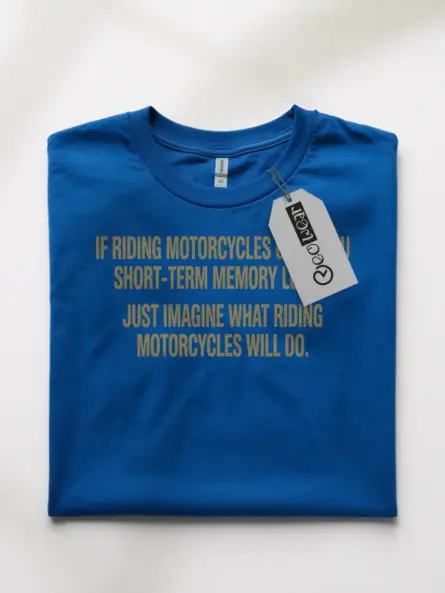 Hilarious Funny Motorcycle Shirt – Memory Loss Rider Humor Tee - Image 10