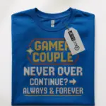 gamer couple never over t-shirt