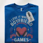gamer boyfriend t-shirt for girlfriend