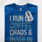 i run on coffee and insulin shirt