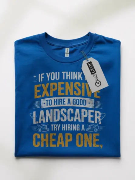 Landscaper Shirt with Bold Quote – Funny Value Message Tee for Men - Image 10
