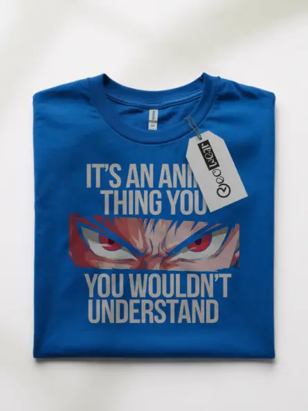 its an anime thing shirt
