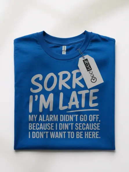 Royal Blue front – Sorry I’m Late quote – sarcastic sleeping t-shirt for guys