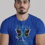 Royal Blue Diabetics Are Naturally Sweet Diabetes Awareness T Shirt – front