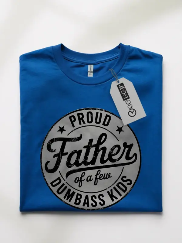 Royal Blue Front View Proud Father of Dumbass Kids Shirt – distressed humor design