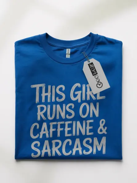 Royal Blue Shirt This Girl Runs on Caffeine & Sarcasm caffeine and sarcasm t-shirt for women front view