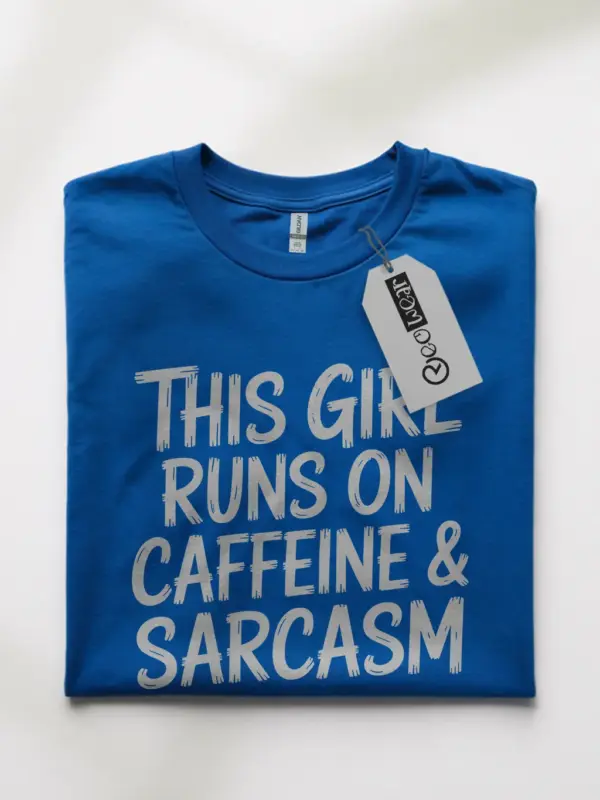 Royal Blue Shirt This Girl Runs on Caffeine & Sarcasm caffeine and sarcasm t-shirt for women front view