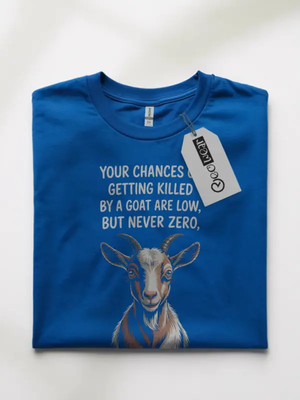Royal Blue shirt front view with “your chances of getting killed by a goat” quote – funny goat meme t-shirt