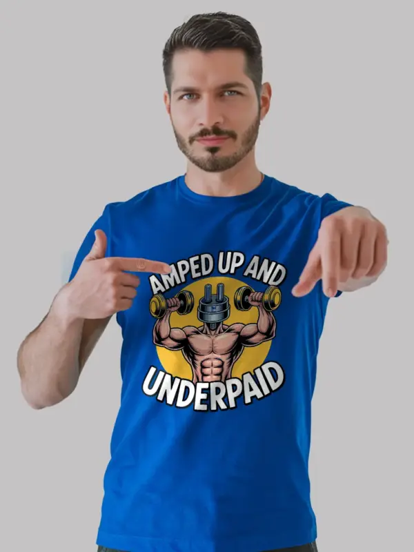 Royal Blue Amped Up and Underpaid Shirt Front – funny electrician shirt, electric plug hero