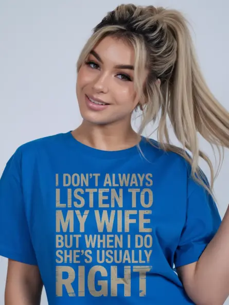 Funny Husband T Shirt for Married Men – I Don’t Always Listen To My Wife Quote - Image 12