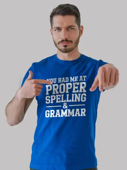 Grammar Nerd T-Shirt – Funny You Had Me at Proper Spelling - Image 12