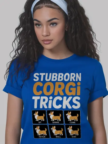 Stubborn Corgi Tricks T Shirt for Dog Lovers and Meme Fans - Image 12