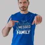 royal blue shirt type 1 diabetes messed with the wrong family type 1 diabetes family shirt front graphic