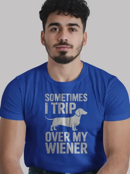 Hilarious Wiener Dog Shirt – Sometimes I Trip Over My Wiener - Image 9