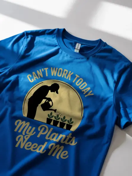 Funny Plant Lover T Shirt – Can’t Work Today My Plants Need Me Tee - Image 11