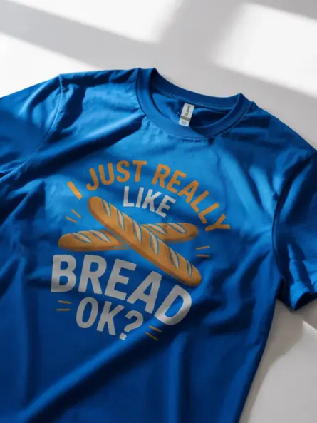 Funny Bread Lover T-Shirt – I Just Really Like Bread OK? - Image 11