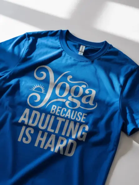 Yoga Because Adulting Is Hard Shirt – Hilarious Self-Care Tee for Wellness Fans - Image 11