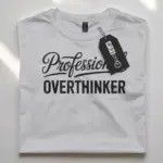 professional overthinker t-shirt