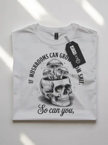 white flatlay front view if mushroom can grow funny mushroom skull shirt